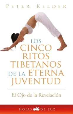 CINCO RITOS TIBETANOS DE LA ETERNA JUVENTUD