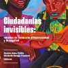 CIUDADANIAS INVISIBLES: MIRADAS EN TORNO A LA AFROPERUANIDAD Y LA NEGRITUD