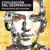 CIVILIZACION DEL DESPERDICIO PSICOECONOMIA DEL CONSUMIDOR