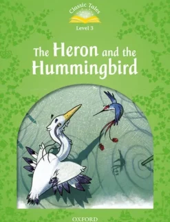 CLASSIC TALES 3. THE HERON AND THE HUMMINGBIRD W / MP3