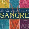 CLAVE ESTA EN LA SANGRE, LA