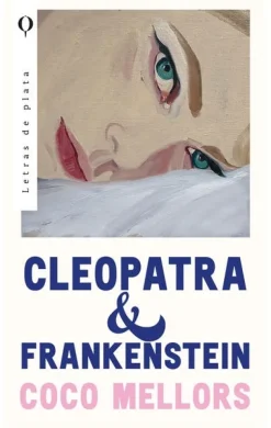 CLEOPATRA Y FRANKENSTEIN