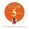 CLUB DE LAS 5 DE LA MAÑANA, EL