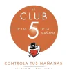 CLUB DE LAS 5 DE LA MAÑANA, EL