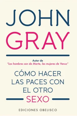 CÓMO HACER LAS PACES CON EL OTRO SEXO