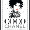 COCO CHANEL - LA REVOLUCION DE LA ELEGANCIA