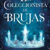 COLECCIONISTA DE BRUJAS, EL