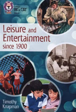 COLLINS BIG CAT INFORM HISTORY: LEISURE AND ENTERT