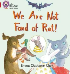 COLLINS BIG CAT PHONICS - WE ARE NOT FOND OF RAT