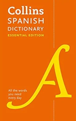COLLINS SPANISH ESSENTIAL DICTIONARY [SECOND EDITION]