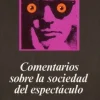 COMENTARIOS SOBRE LA SOCIEDAD DEL ESPECTÁCULO