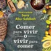 COMER PARA VIVIR O VIVIR PARA COMER