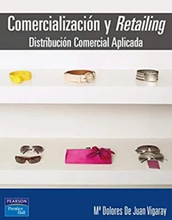 COMERCIALIZACION Y RETAILING: DISTRIBUCION COMERCIAL APLICADA