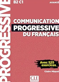 COMMUNICATION PROGRESSIVE DU FRANÇAIS - NIVEAU AVANCÉ - LIVRE + CD - NOUVELLE COUVERTURE