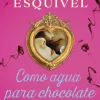 COMO AGUA PARA CHOCOLATE (COMO AGUA P