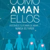 COMO AMAN ELLOS