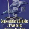 COMO CAMBIAR LA REALIDAD