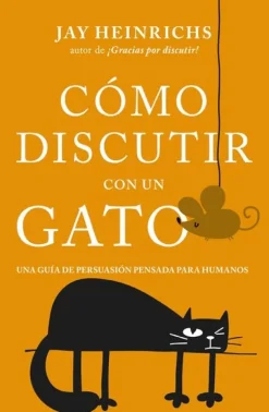 COMO DISCUTIR CON UN GATO