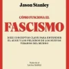 COMO FUNCIONA EL FASCISMO. FACHO