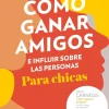 COMO GANAR AMIGOS E INFLUIR SOBRE LAS PE