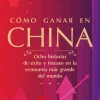 COMO GANAR EN CHINA