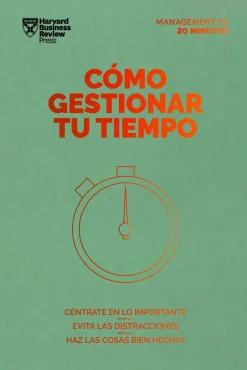 COMO GESTIONAR TU TIEMPO. SERIE MANAGEMENT EN 20 MINUTOS