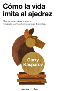 COMO LA VIDA IMITA AL AJEDREZ