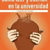COMO LEER Y ESCRIBIR EN LA UNIVERSIDAD - CUADERNO DE TRABAJO