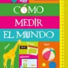 COMO MEDIR EL MUNDO