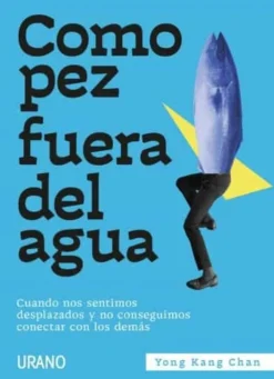 COMO PEZ FUERA DEL AGUA