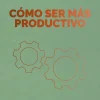 COMO SER MAS PRODUCTIVO. SERIE MANAGEMENT EN 20 MINUTOS