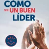COMO SER UN BUEN LIDER