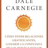 COMO TENER RELACIONES GRATIFICANTES, GANARSE LA CONFIANZA DE LOS DEMAS E INFLUIR EN LA GENTE