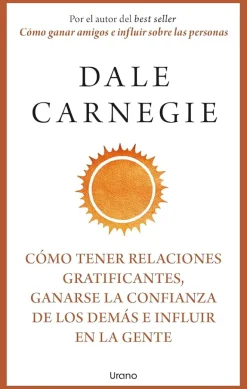 COMO TENER RELACIONES GRATIFICANTES, GANARSE LA CONFIANZA DE LOS DEMAS E INFLUIR EN LA GENTE