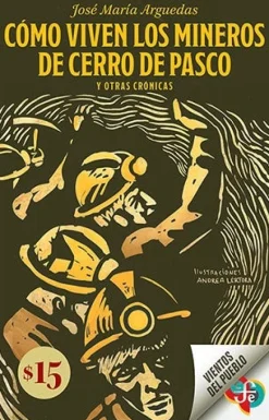 COMO VIVEN LOS MINEROS DE CERRO DE PASCO Y OTRAS CRONICAS