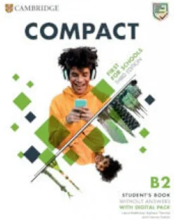 COMPACT FIRST FOR SCHOOLS THIRD EDITION SB WITHOUT ANSWERS WITH DIGITAL PACK