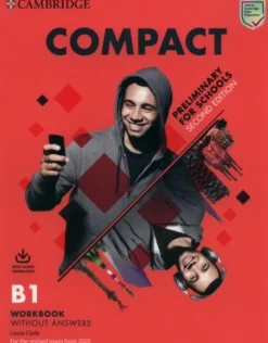 COMPACT PRELIMINARY FOR SCHOOLS 2ED. WB WITHOUT ANSWERS AND AUDIO DOWNLOAD