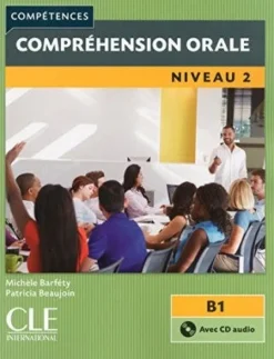 COMPREHENSION ORALE 2 - NIVEAU B1 - LIVRE + CD AUDIO