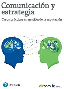 COMUNICACION Y ESTRATEGIA: CASOS PRACTICOS EN GESTION DE LA