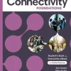 CONNECTIVITY FOUNDATIONS SB AND INTERACTIVE STUDENT´S EBOOK W / ONLINE PRACTICE, DIGITAL RESOURCES AND