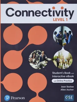 CONNECTIVITY LEVEL 1 SB AND INTERACTIVE STUDENT´S EBOOK W / ONLINE PRACTICE, DIGITAL RESOURCES AND APP