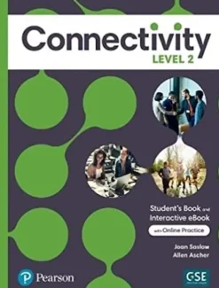 CONNECTIVITY LEVEL 2 SB AND INTERACTIVE STUDENT´S EBOOK W / ONLINE PRACTICE, DIGITAL RESOURCES AND APP