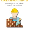 CONSTRUYE TU VIDA CREYENDO EN TI