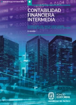 CONTABILIDAD FINANCIERA INTERMEDIA: ESTADOS FINANCIEROS Y ANALISIS DE LAS CUENTAS DEL ACTIVO, PASIVO