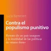 Contra el populismo punitivo