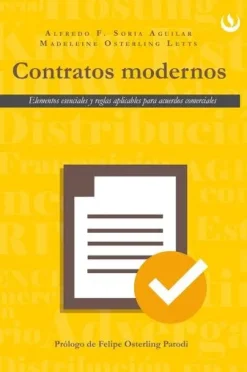 CONTRATOS MODERNOS: ELEMENTOS ESCENCIALES Y REGLAS APLICABLES PARA ACUERDOS COMERCIALES