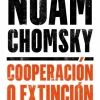COOPERACION O EXTINCION