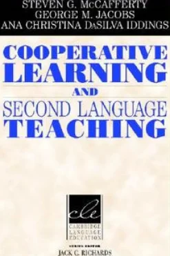 COOPERATIVE LEARNING AND SECOND LANGUAGE TEACHING