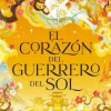 CORAZON DEL GUERRERO DEL SOL, EL