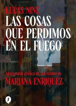 COSAS QUE PERDIMOS EN EL FUEGO (NOVELA GRÁFICA)